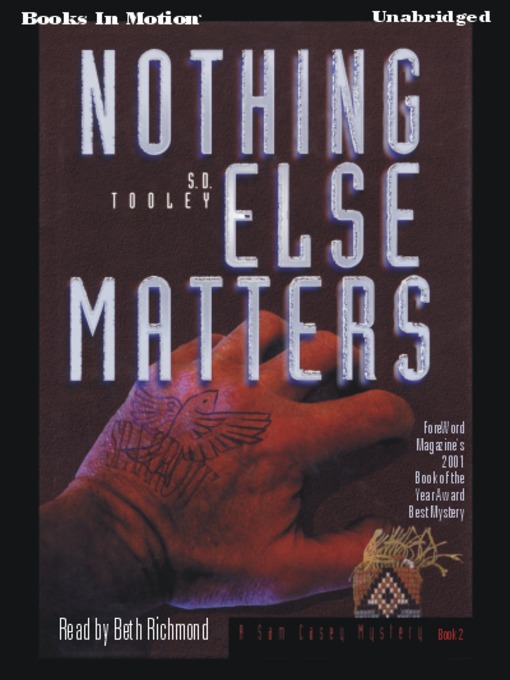 Title details for Nothing Else Matters by S. D. Tooley - Available